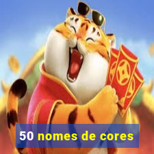 50 nomes de cores